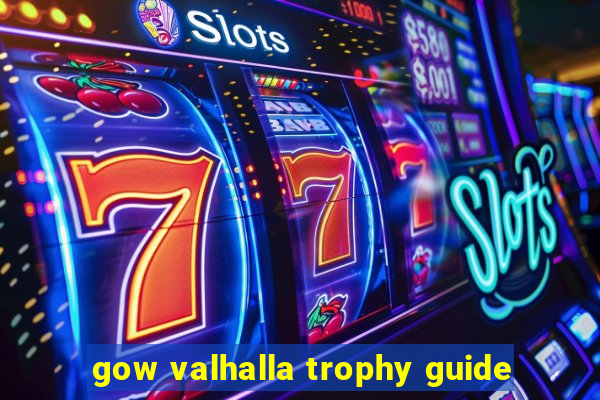 gow valhalla trophy guide